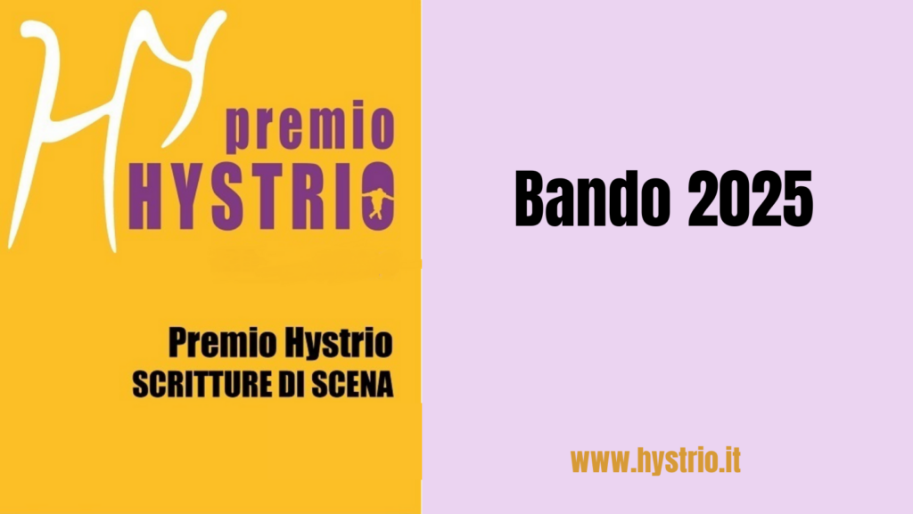 PREMIO HYSTRIO SCRITTURE SI SCENA 2025: BANDO DI ISCRIZIONE